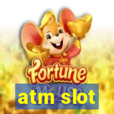 atm slot