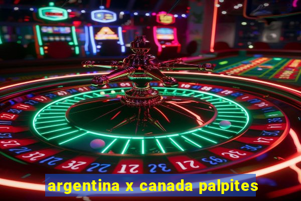 argentina x canada palpites