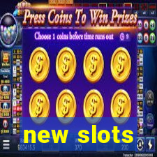 new slots