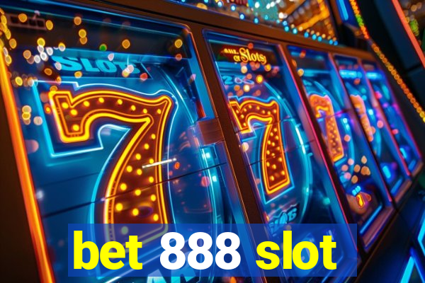 bet 888 slot