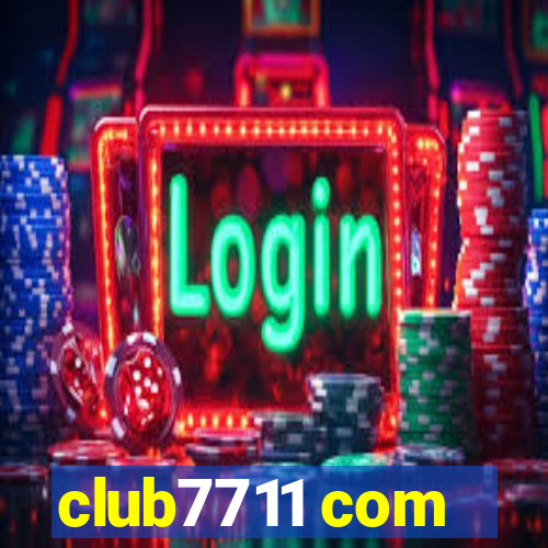 club7711 com