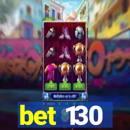 bet 130