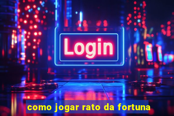 como jogar rato da fortuna