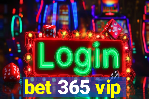 bet 365 vip