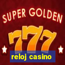 reloj casino