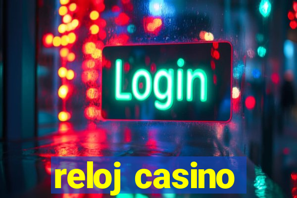 reloj casino