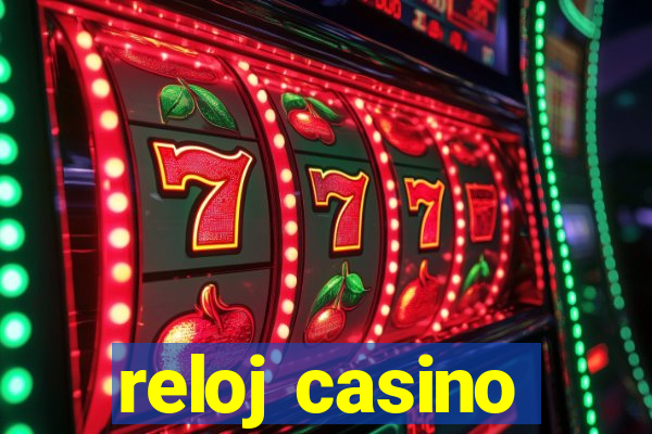 reloj casino