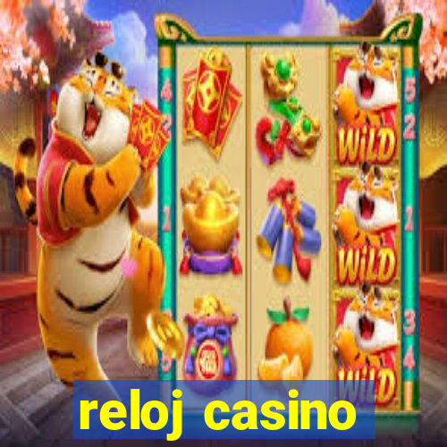 reloj casino