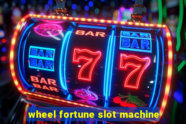 wheel fortune slot machine