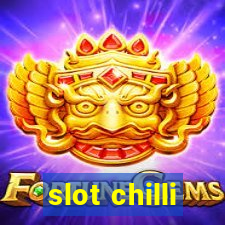 slot chilli