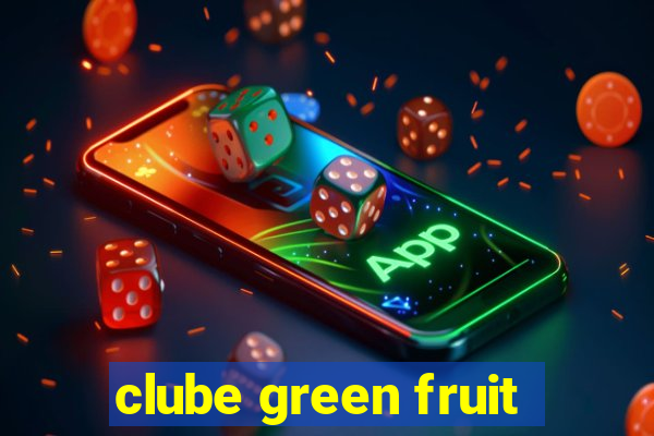 clube green fruit