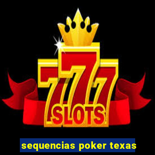 sequencias poker texas