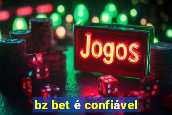 bz bet é confiável