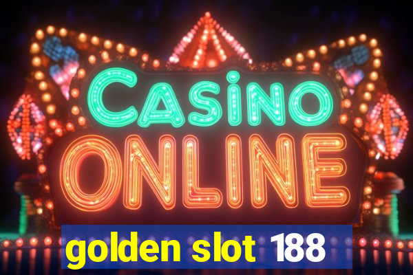 golden slot 188