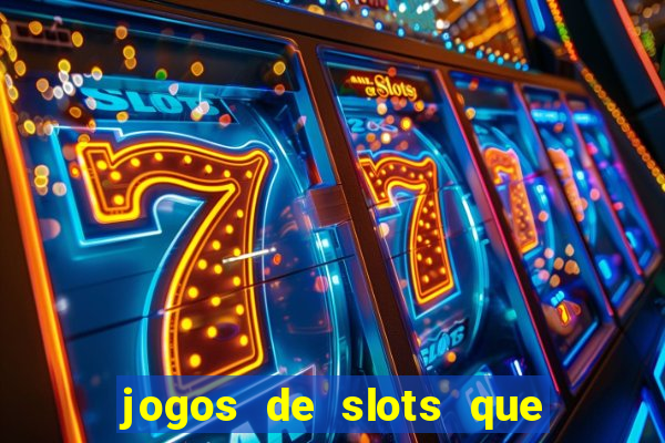 jogos de slots que est?o pagando