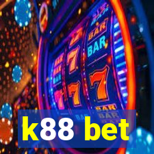 k88 bet