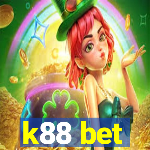 k88 bet