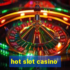 hot slot casino