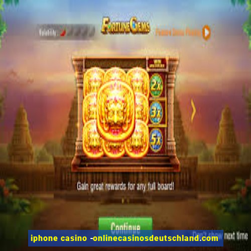 iphone casino -onlinecasinosdeutschland.com