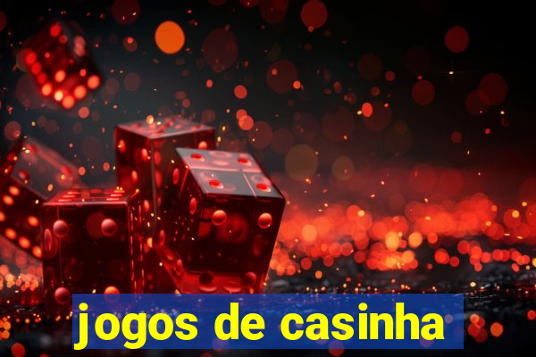 jogos de casinha