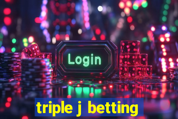 triple j betting