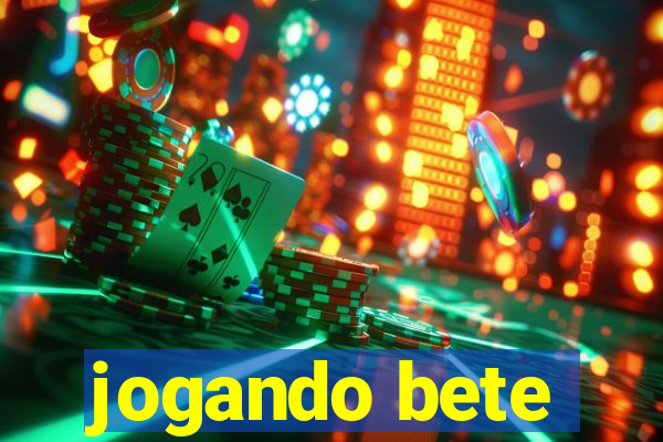 jogando bete