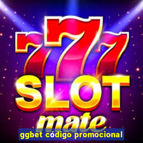 ggbet código promocional