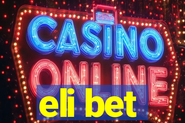 eli bet