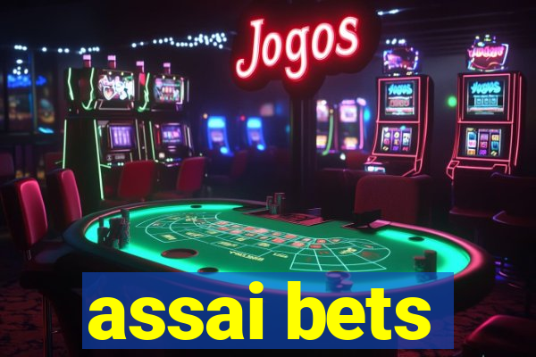 assai bets