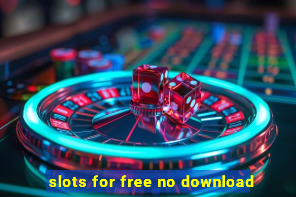 slots for free no download