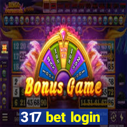 317 bet login