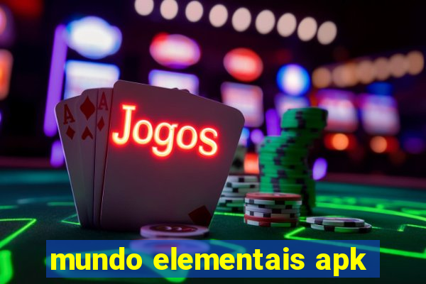 mundo elementais apk