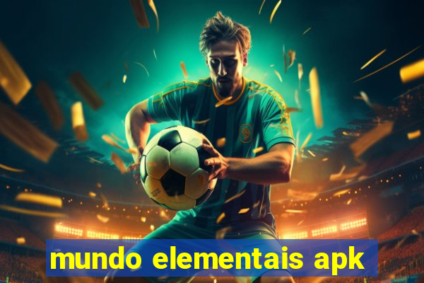 mundo elementais apk