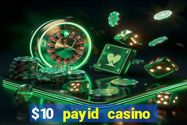 $10 payid casino no deposit bonus