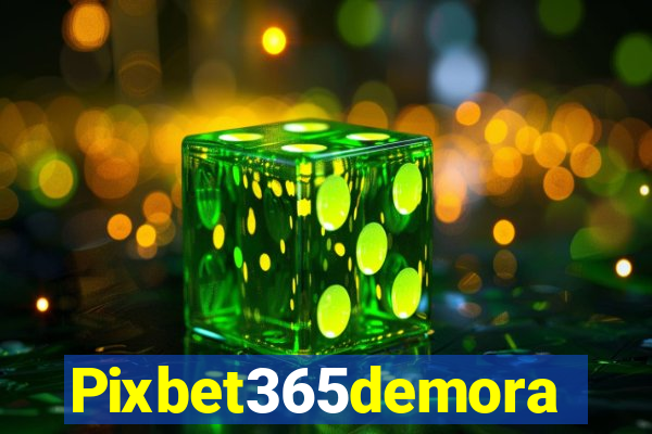 Pixbet365demora