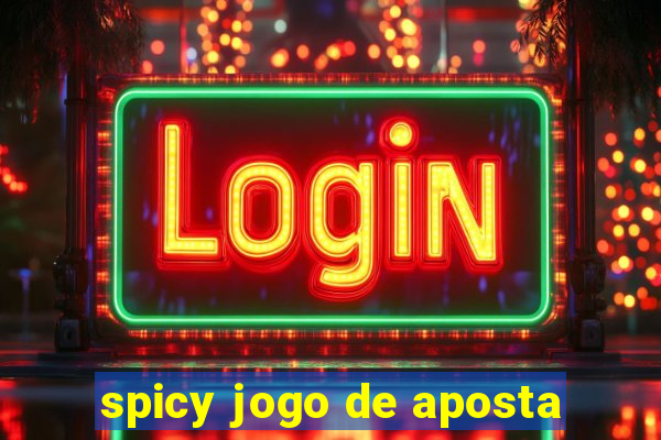 spicy jogo de aposta