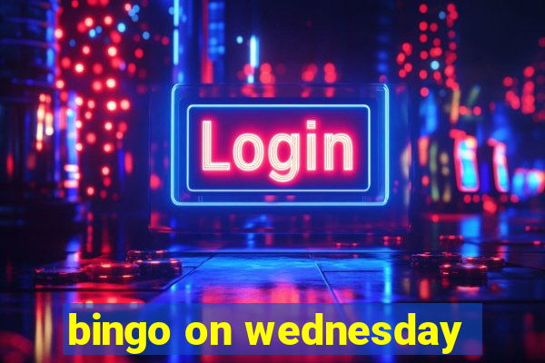 bingo on wednesday