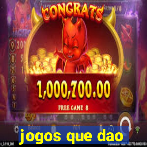 jogos que dao