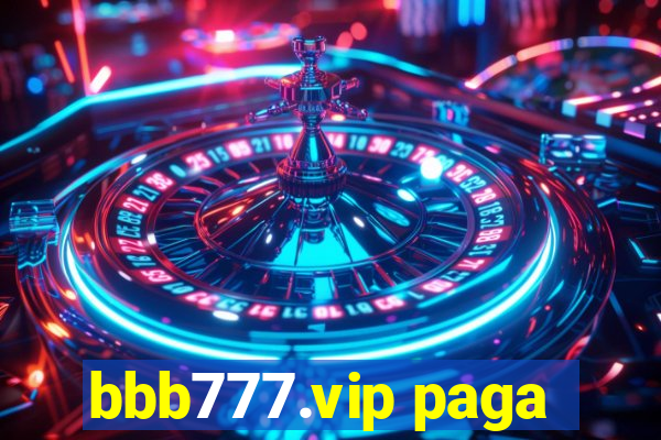 bbb777.vip paga