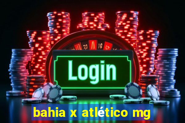 bahia x atlético mg