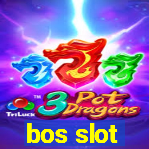 bos slot