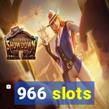 966 slots