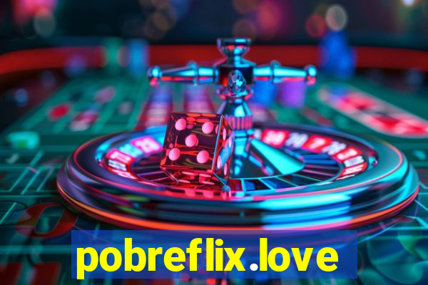 pobreflix.love