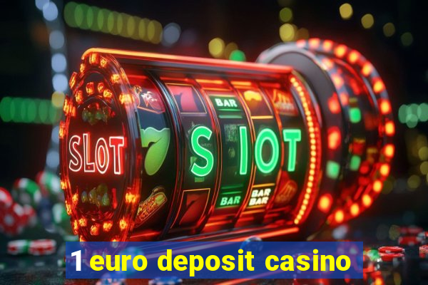 1 euro deposit casino