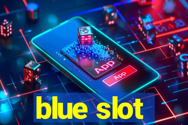 blue slot