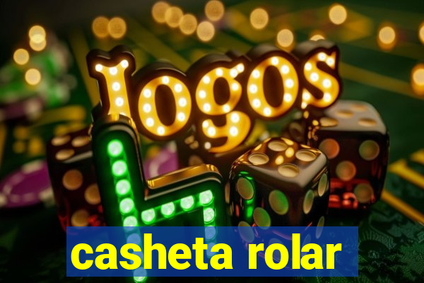 casheta rolar