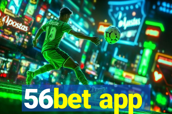 56bet app