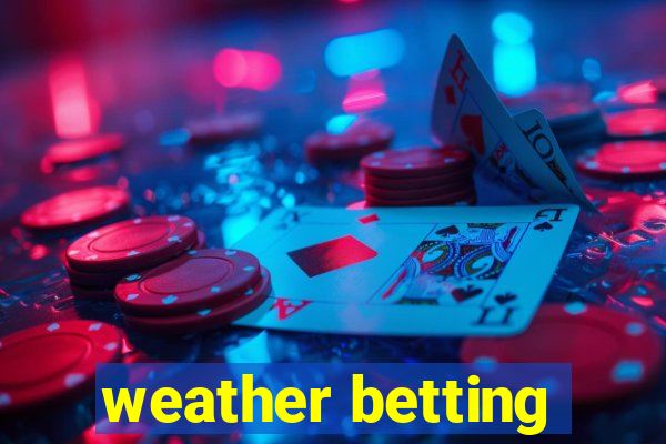 weather betting