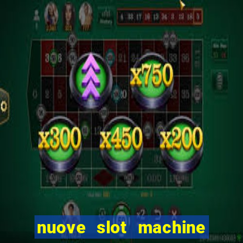 nuove slot machine gratis 2023