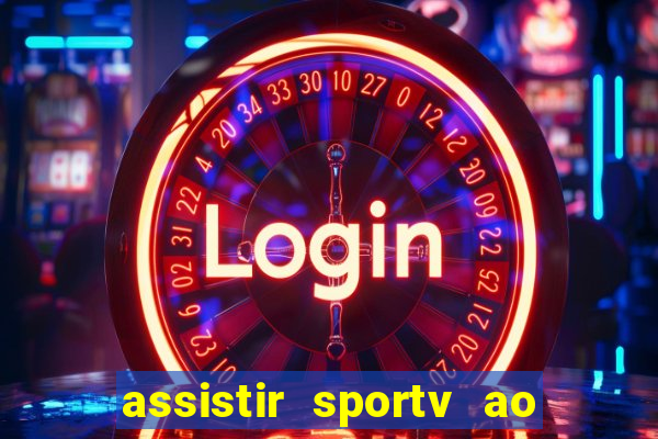 assistir sportv ao vivo agora